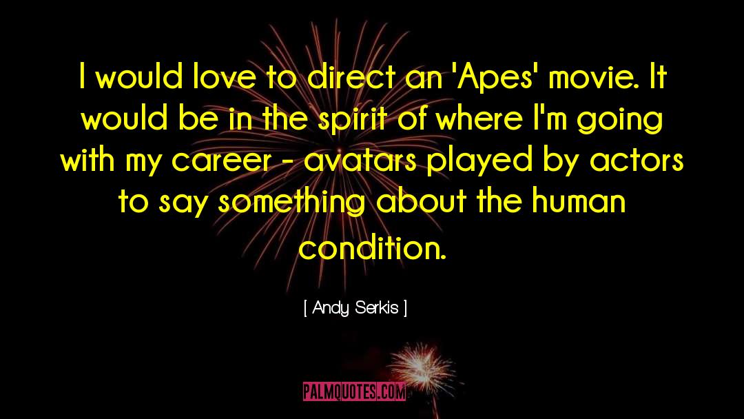 Apes quotes by Andy Serkis