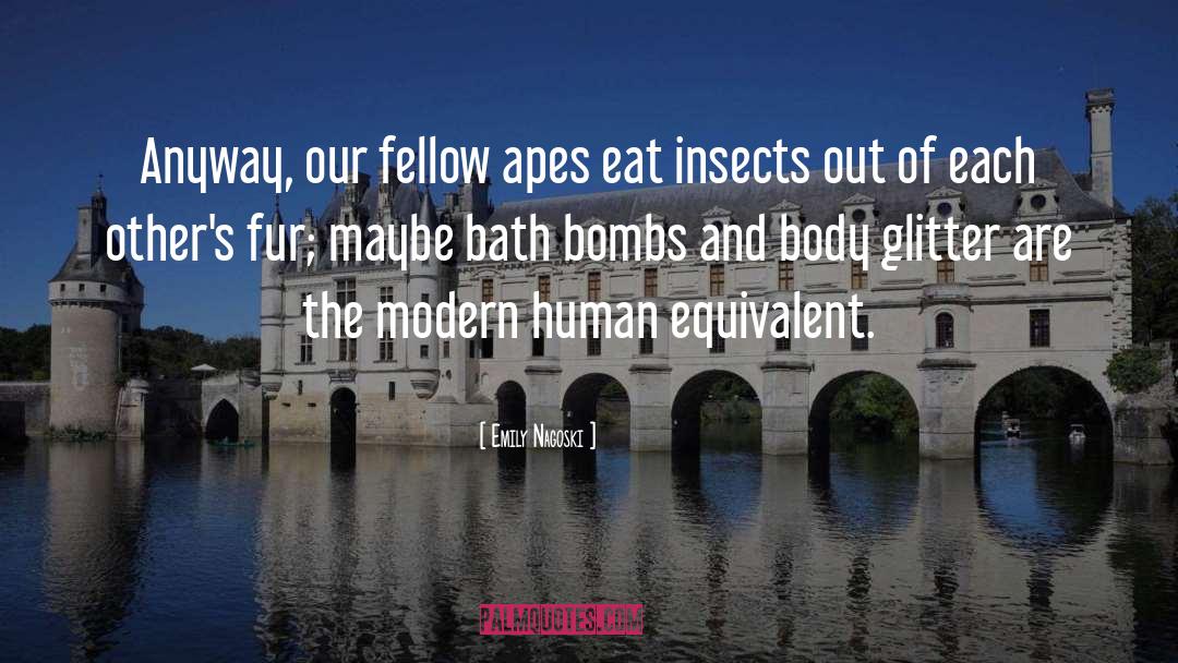 Apes quotes by Emily Nagoski