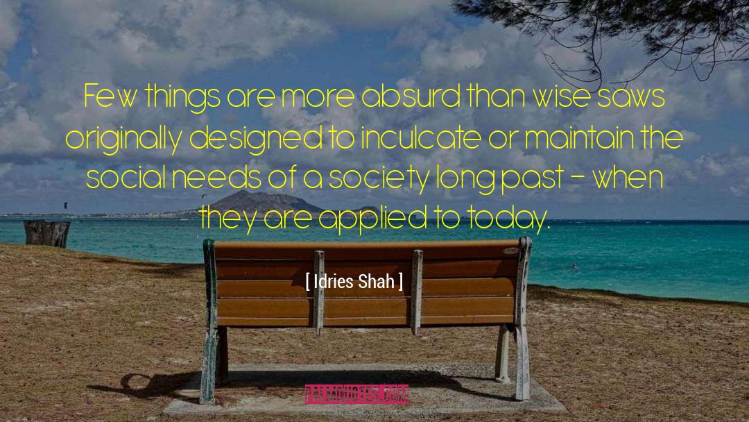 Aphorisms quotes by Idries Shah