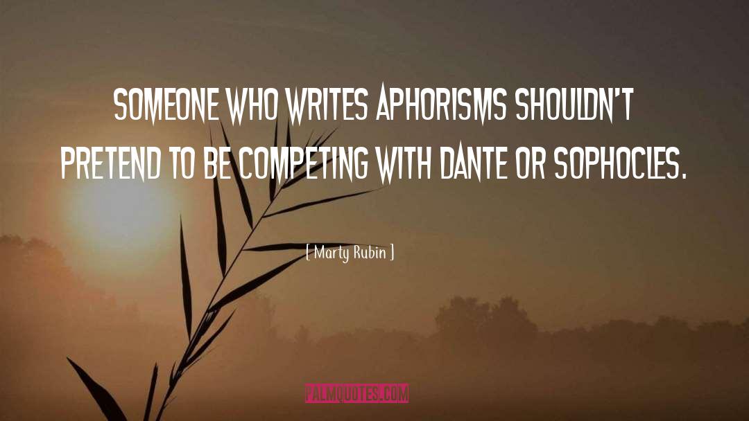 Aphorisms quotes by Marty Rubin