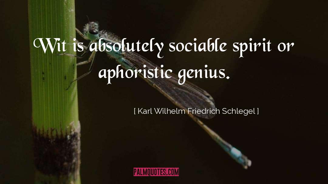 Aphoristic quotes by Karl Wilhelm Friedrich Schlegel