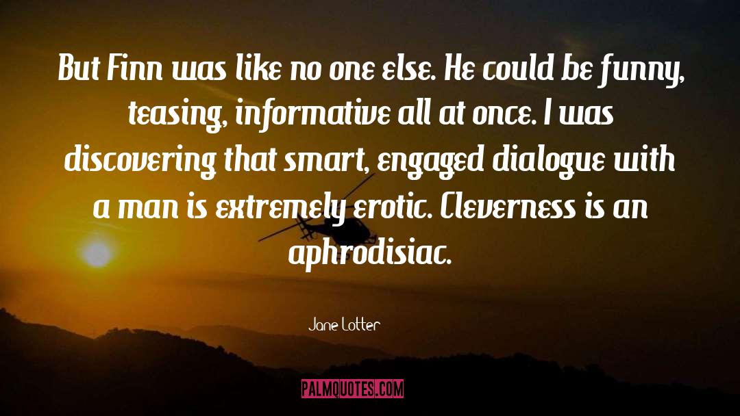 Aphrodisiac quotes by Jane Lotter