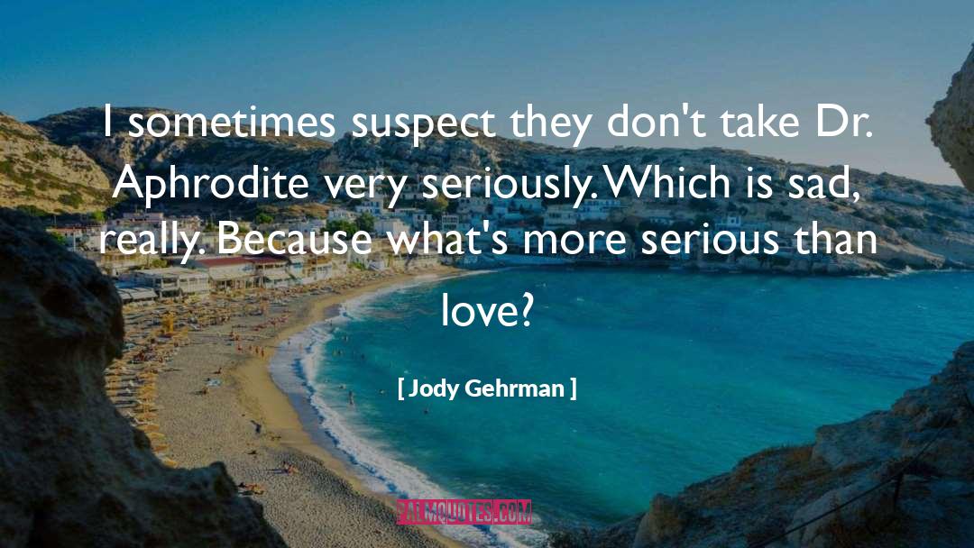 Aphrodite Lafont quotes by Jody Gehrman