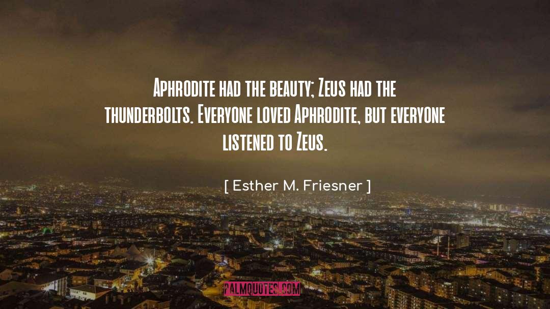 Aphrodite The Greek Goddess quotes by Esther M. Friesner