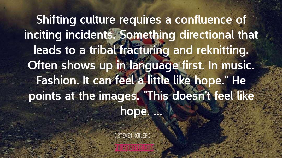 Apocalypse Culture quotes by Steven Kotler