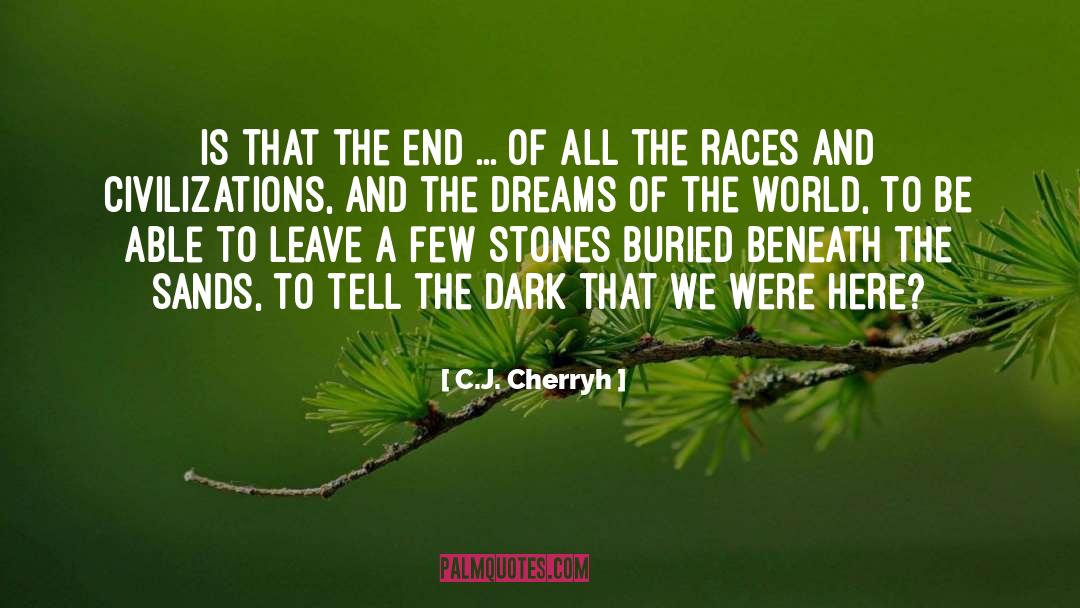 Apocalypse quotes by C.J. Cherryh