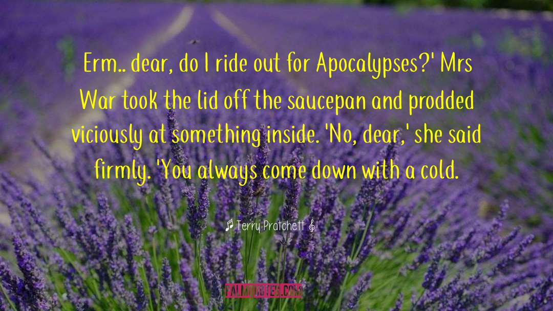 Apocalypses quotes by Terry Pratchett