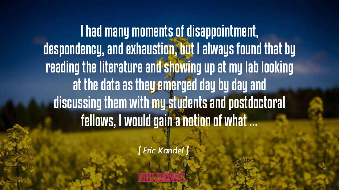 Apocalyptic Exhaustion quotes by Eric Kandel