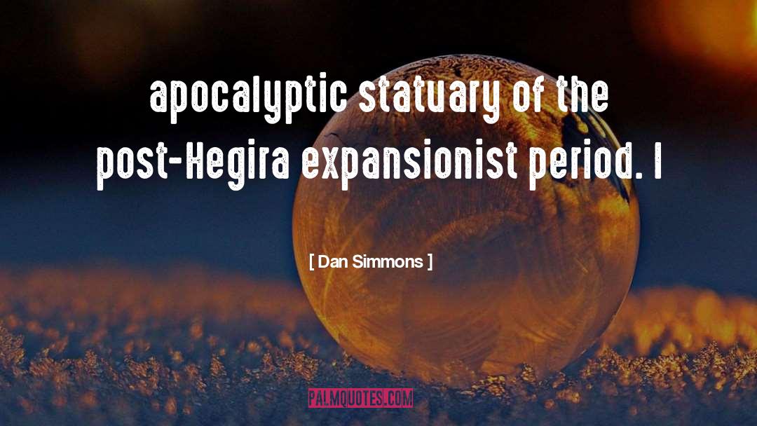 Apocalyptic quotes by Dan Simmons