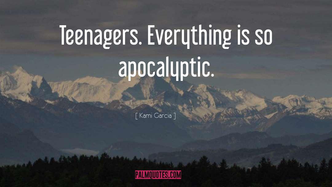 Apocalyptic quotes by Kami Garcia