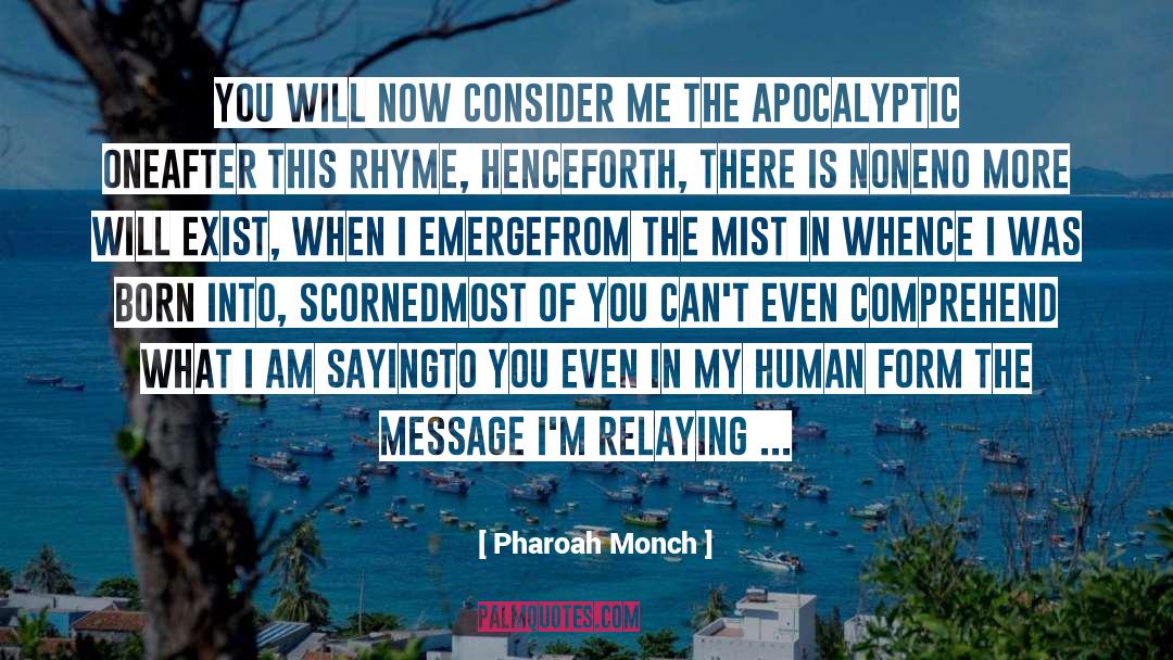 Apocalyptic quotes by Pharoah Monch