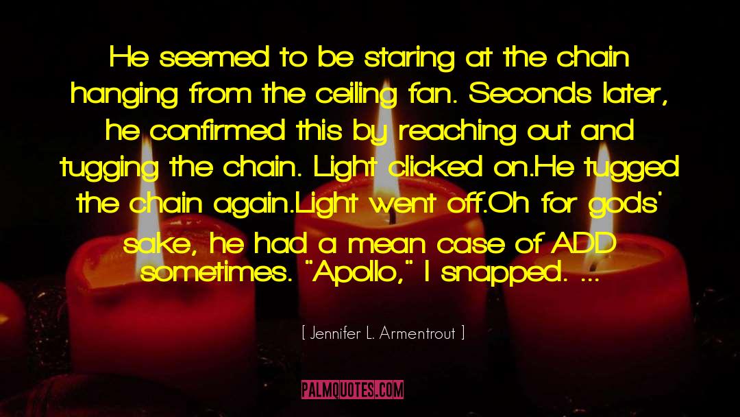 Apollo S Pov quotes by Jennifer L. Armentrout