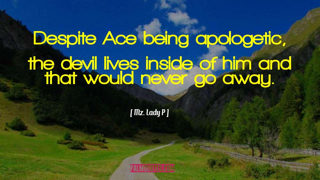 Apologetic quotes by Mz. Lady P