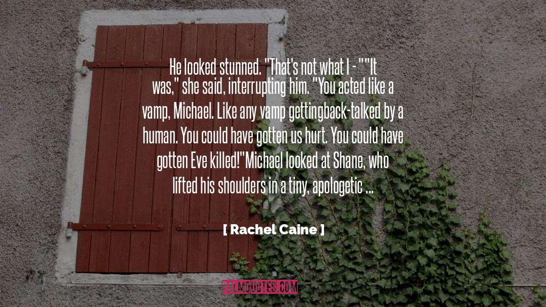 Apologetic quotes by Rachel Caine