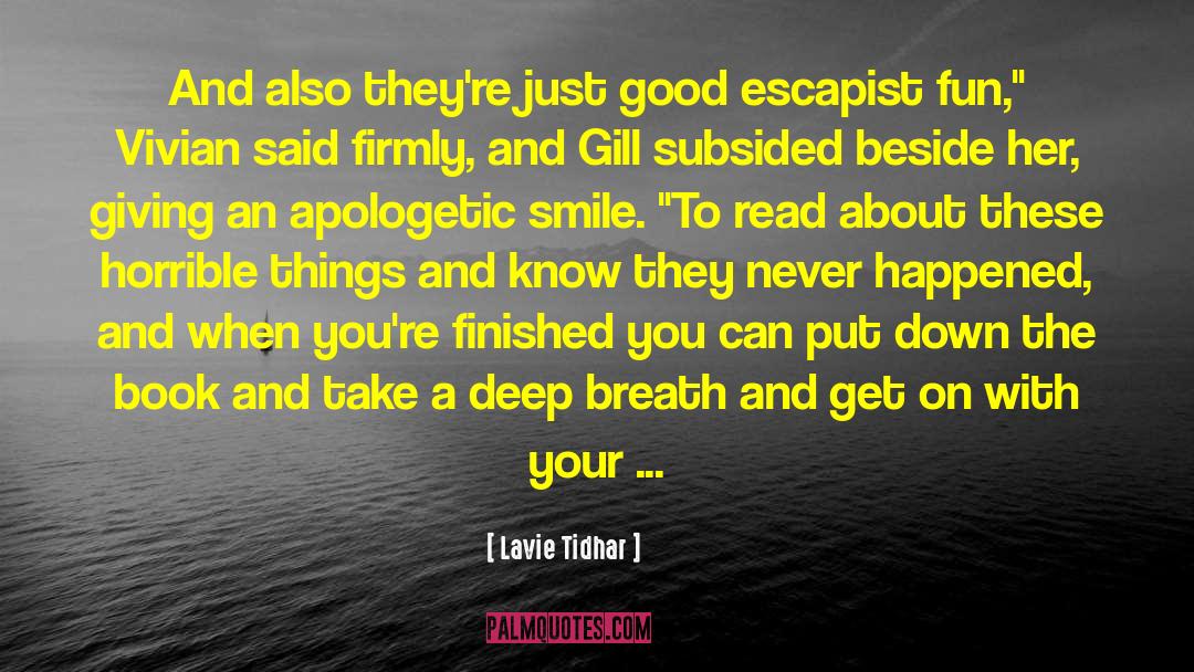 Apologetic quotes by Lavie Tidhar