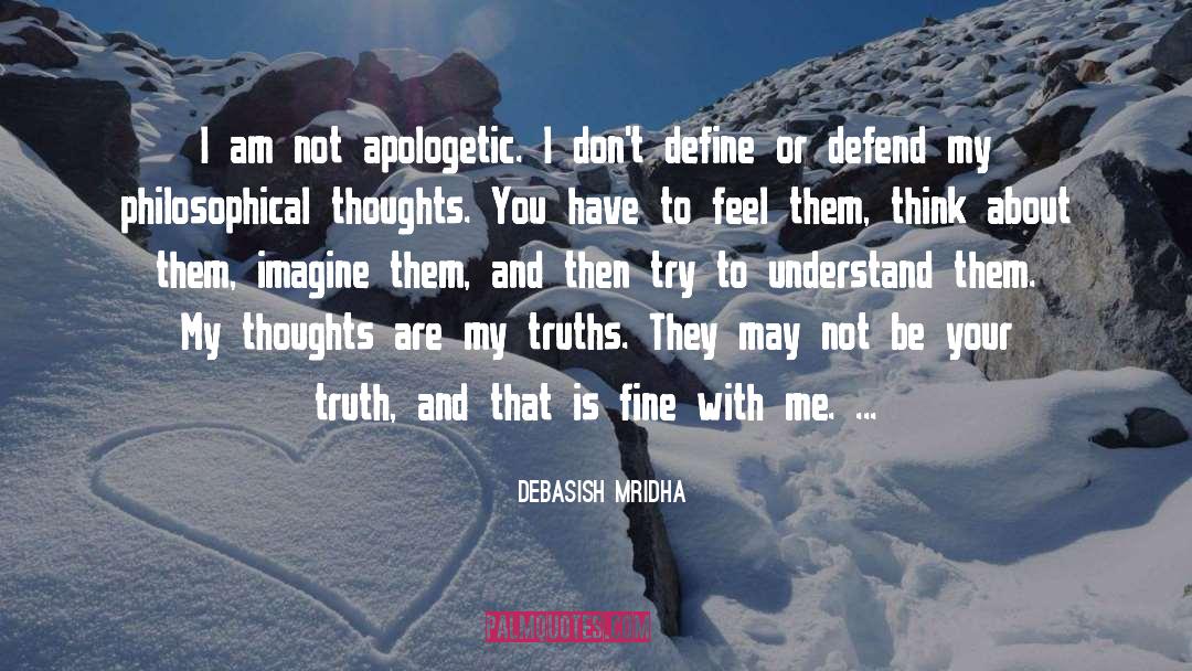 Apologetic quotes by Debasish Mridha