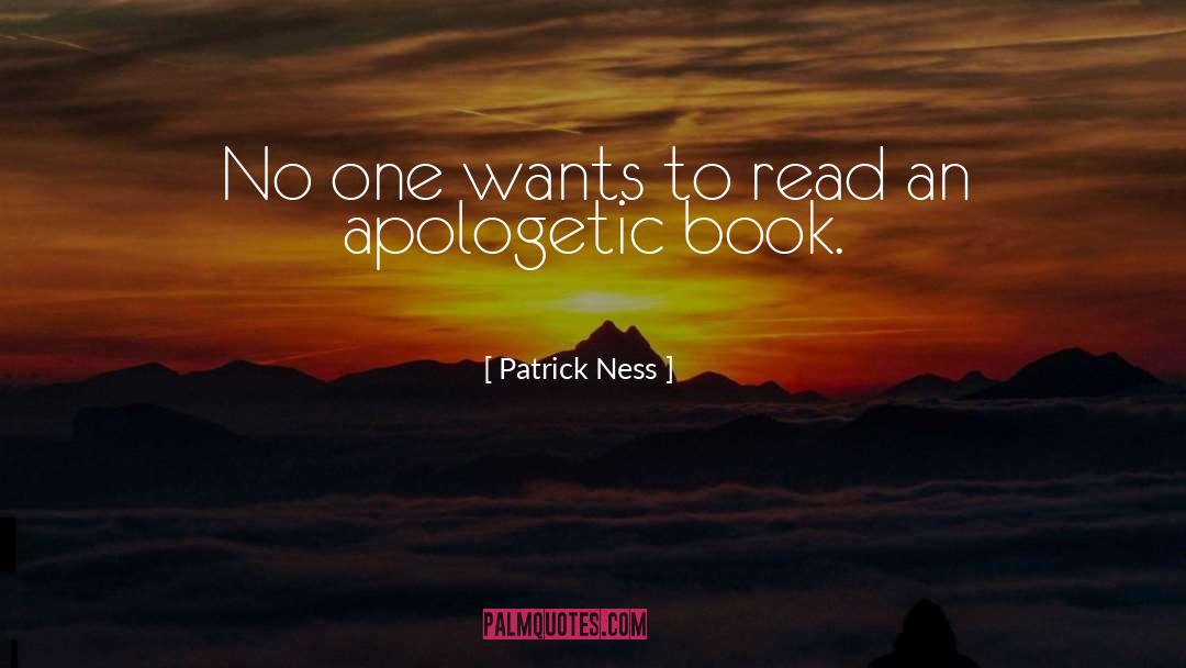 Apologetic quotes by Patrick Ness