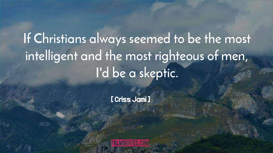 Apologetics quotes by Criss Jami