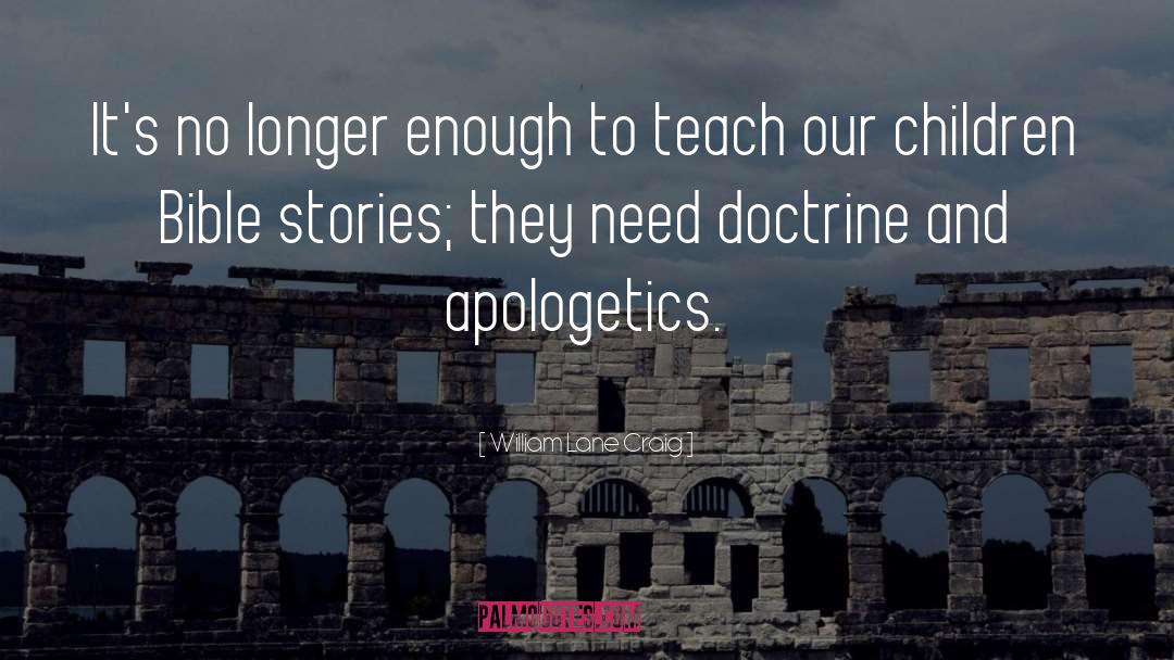 Apologetics quotes by William Lane Craig