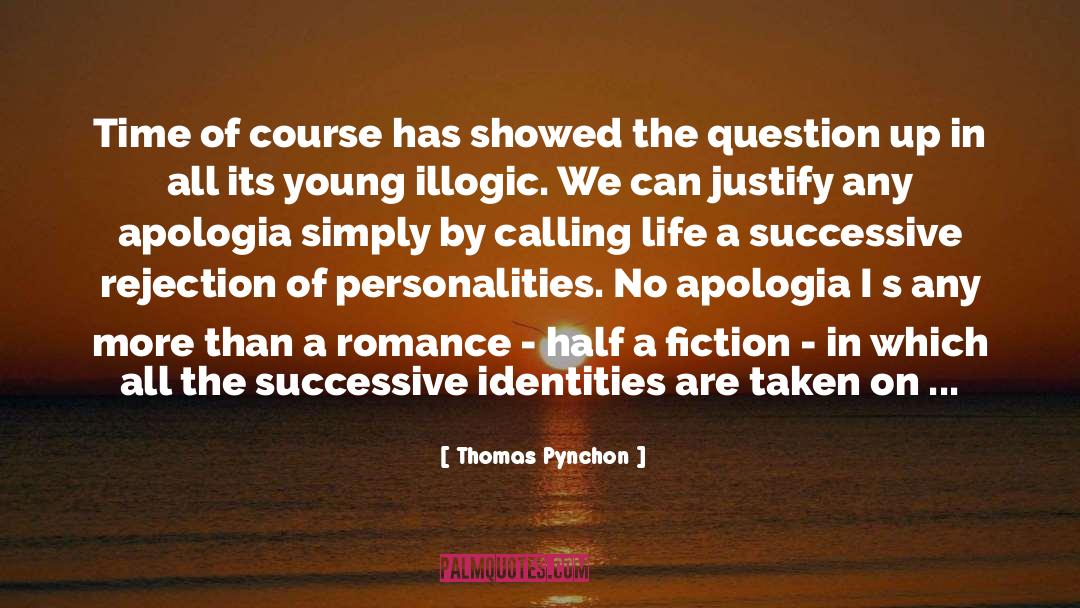 Apologia quotes by Thomas Pynchon