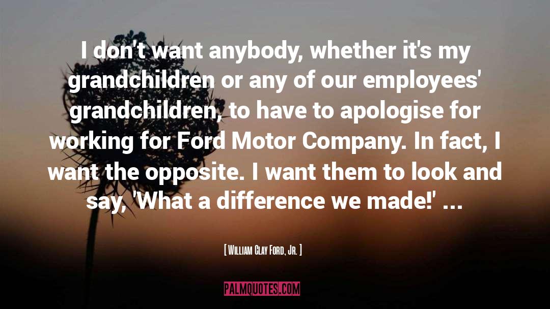 Apologise quotes by William Clay Ford, Jr.