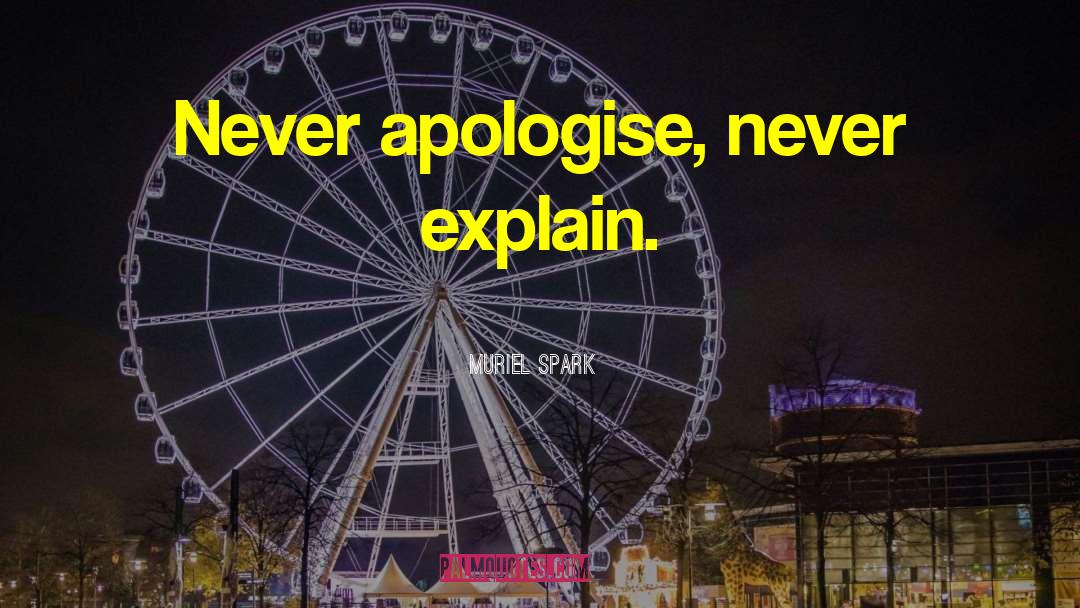 Apologise quotes by Muriel Spark