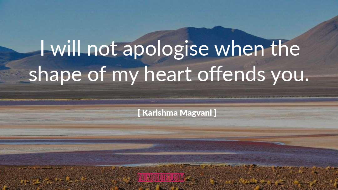 Apologise quotes by Karishma Magvani