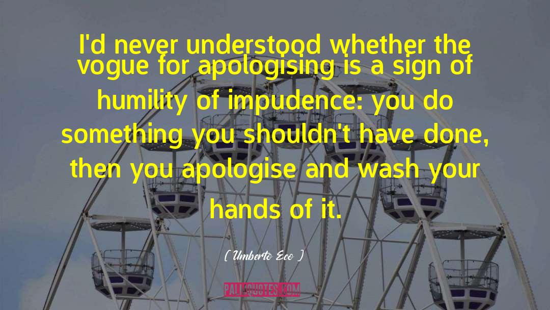 Apologising quotes by Umberto Eco