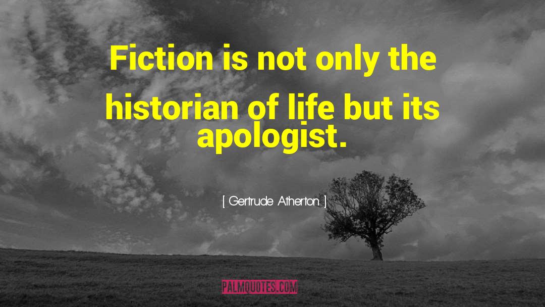 Apologist quotes by Gertrude Atherton