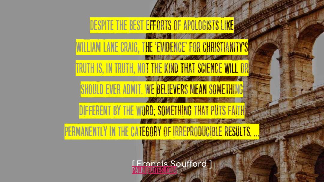 Apologists quotes by Francis Spufford