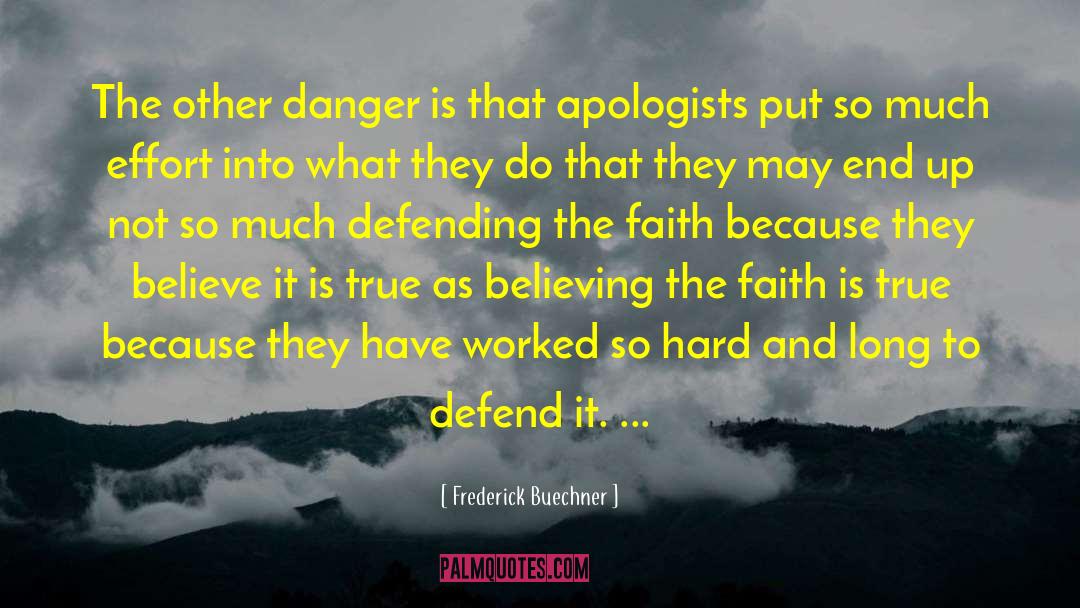 Apologists quotes by Frederick Buechner