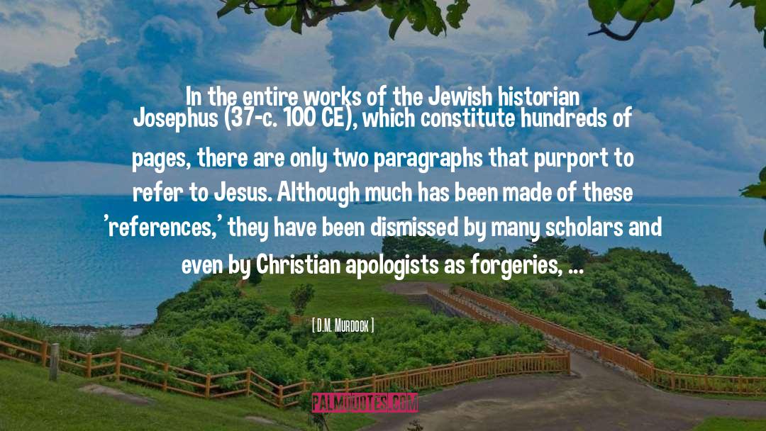 Apologists quotes by D.M. Murdock