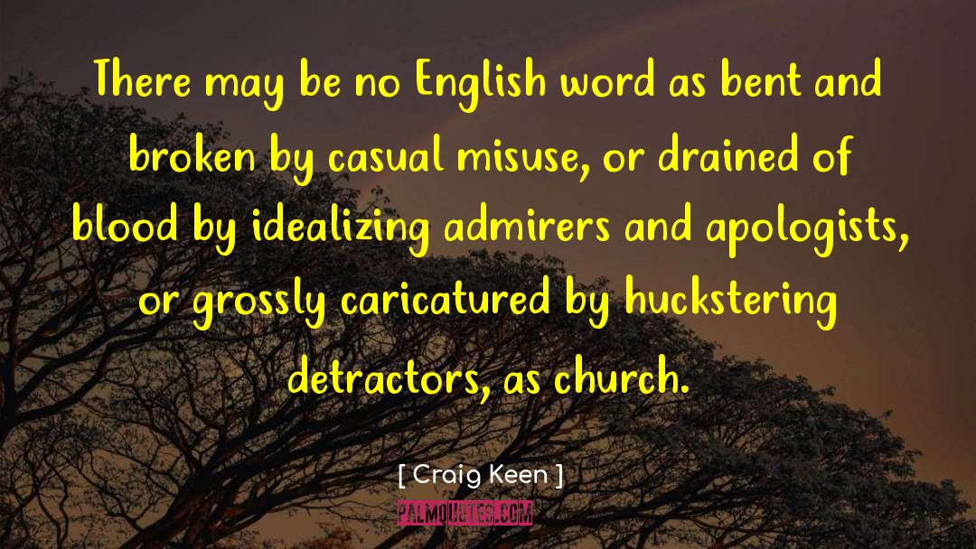 Apologists quotes by Craig Keen