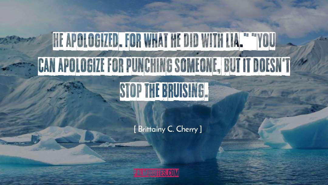 Apologize quotes by Brittainy C. Cherry