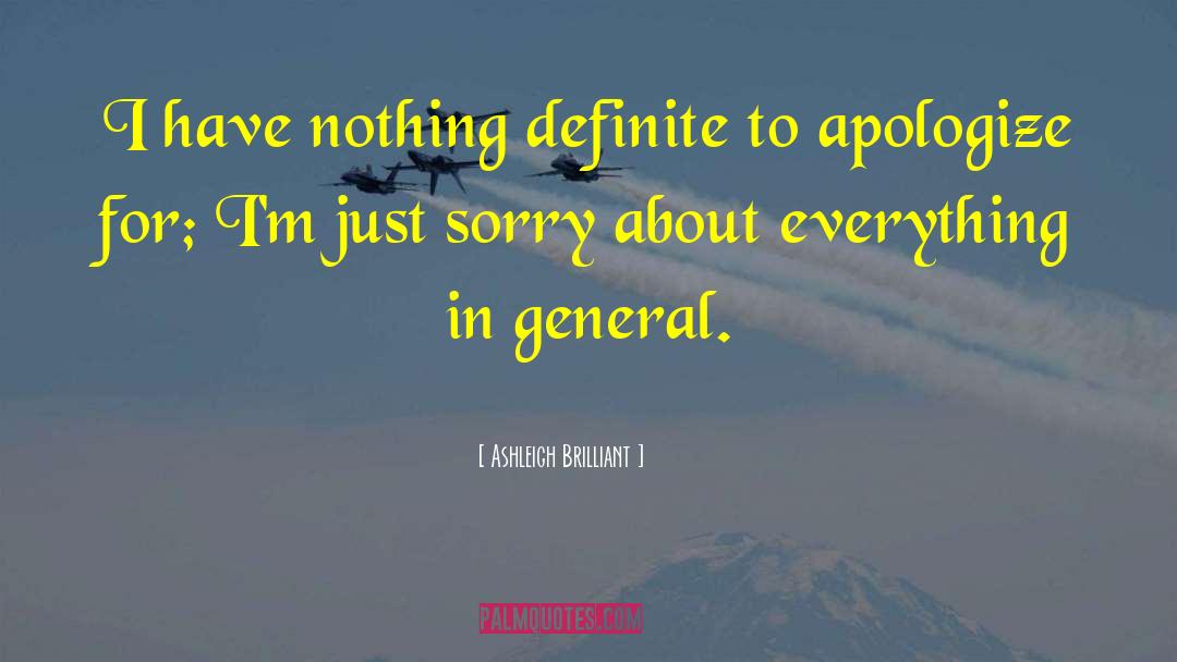 Apologize quotes by Ashleigh Brilliant