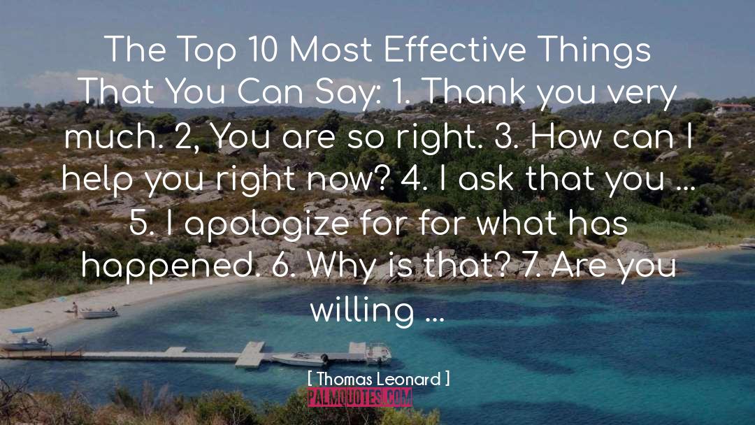 Apologize quotes by Thomas Leonard