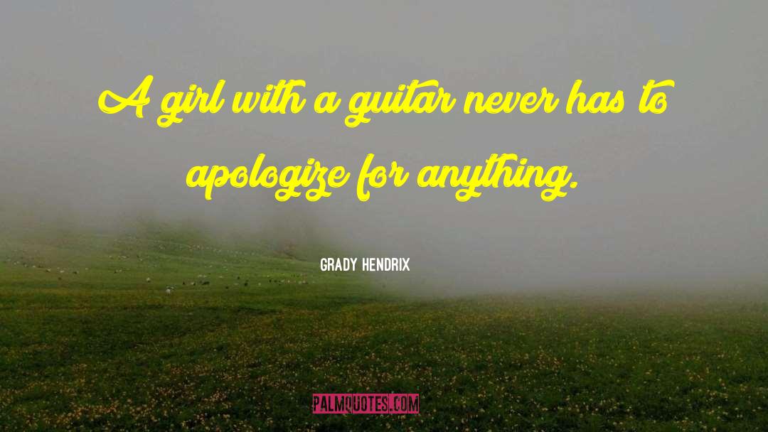 Apologize quotes by Grady Hendrix