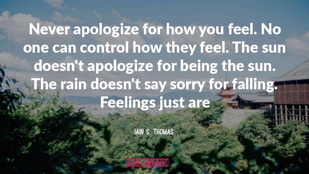 Apologize quotes by Iain S. Thomas