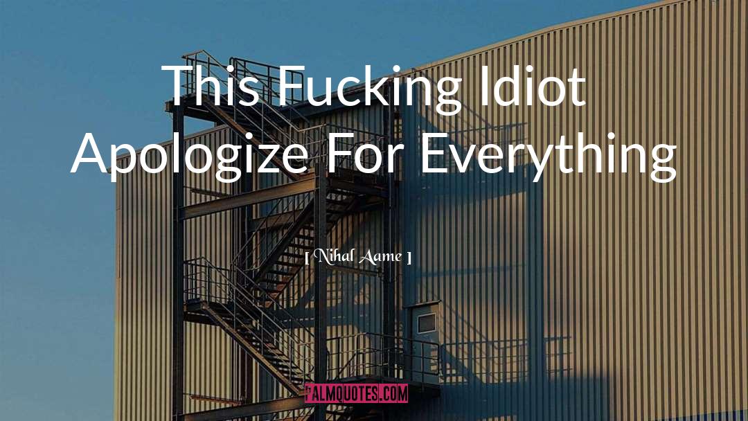 Apologize quotes by Nihal Aame