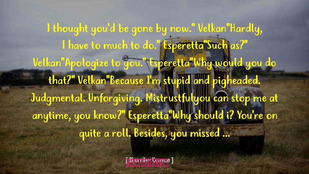 Apologize With quotes by Sherrilyn Kenyon