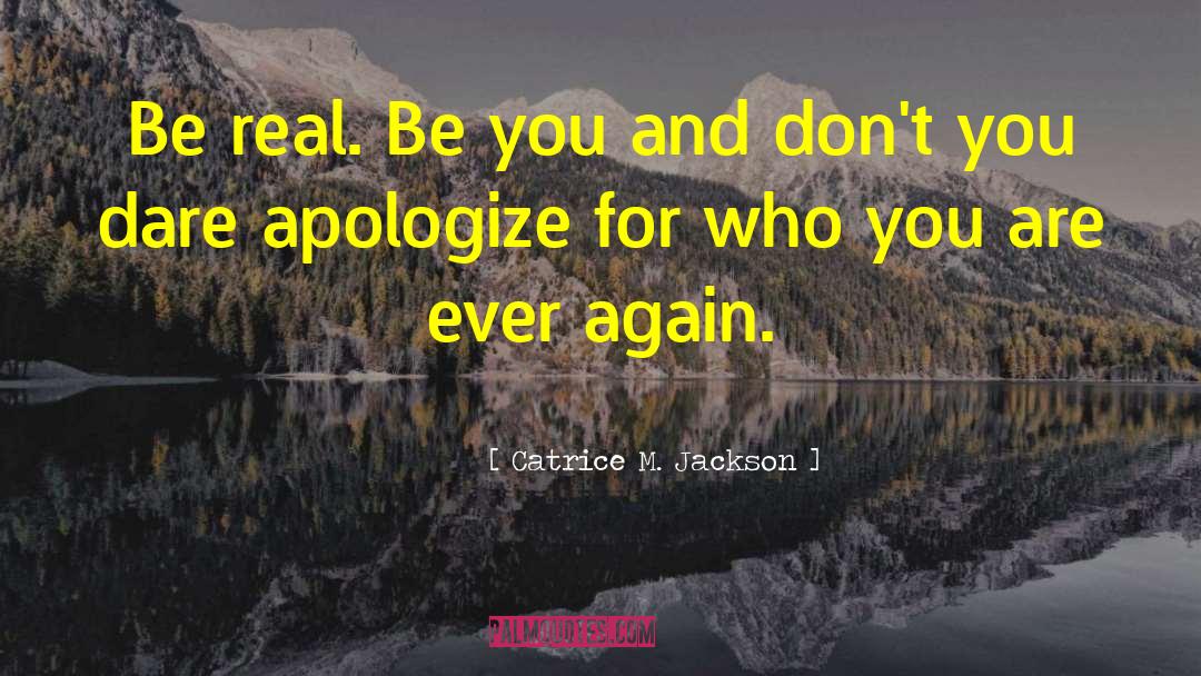 Apologize With quotes by Catrice M. Jackson