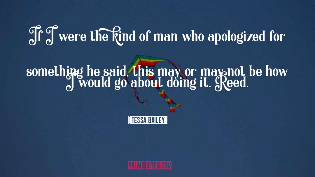 Apologized quotes by Tessa Bailey