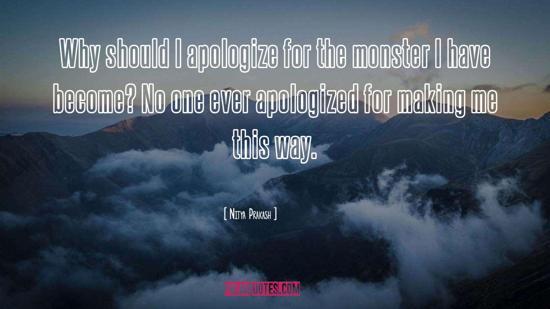 Apologized quotes by Nitya Prakash