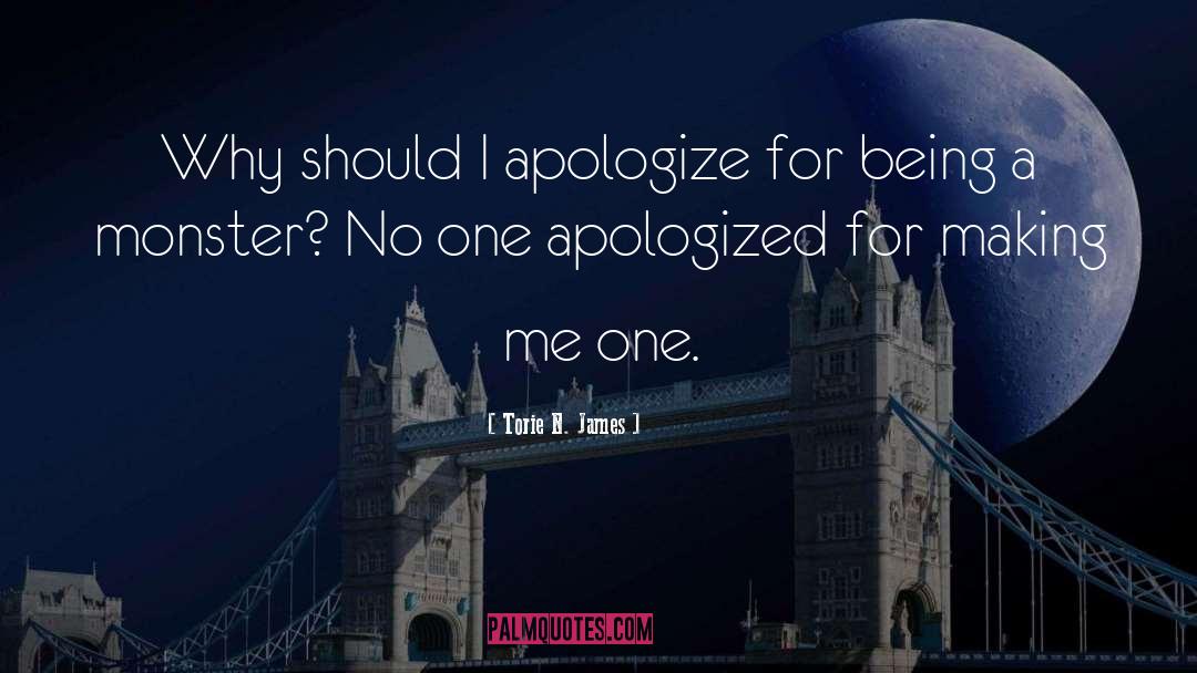 Apologized quotes by Torie N. James