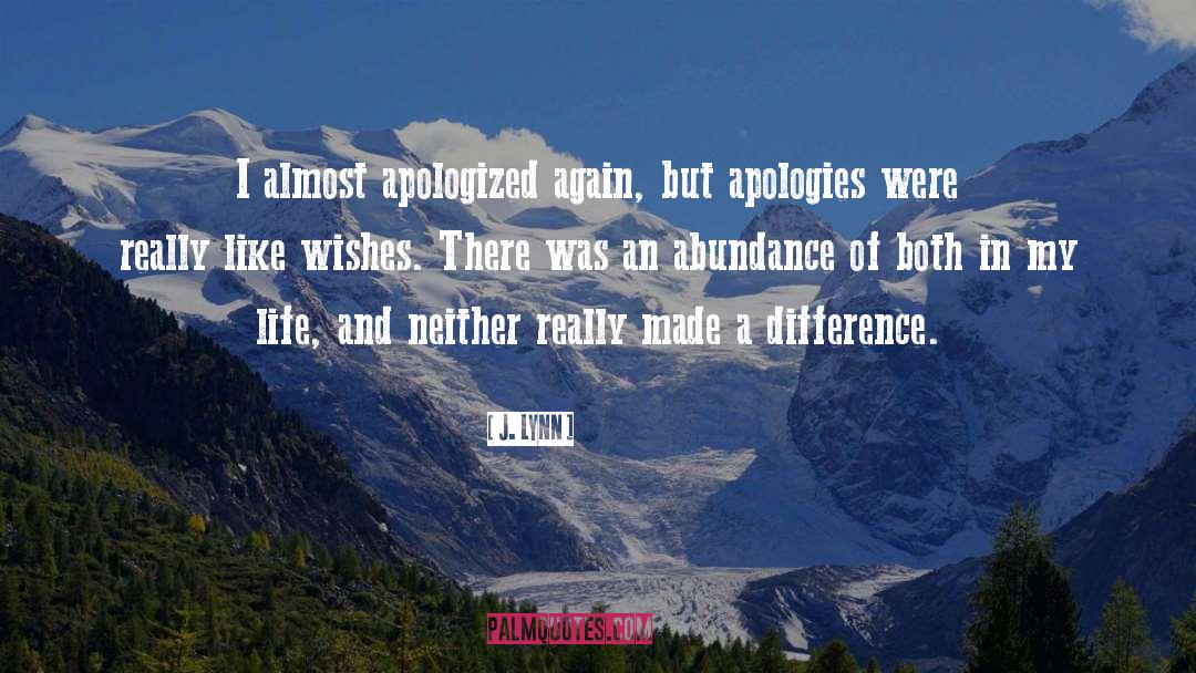Apologized quotes by J. Lynn