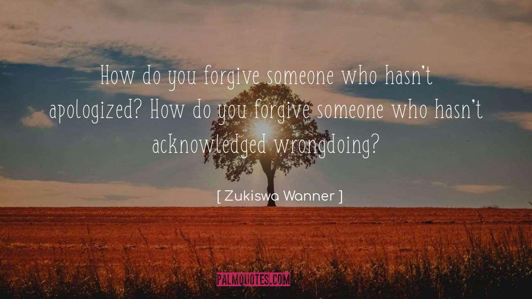 Apologized quotes by Zukiswa Wanner
