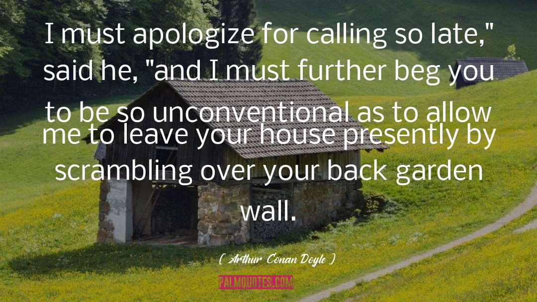 Apologizing quotes by Arthur Conan Doyle