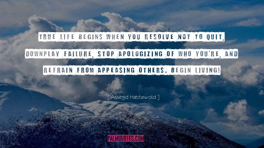 Apologizing quotes by Assegid Habtewold