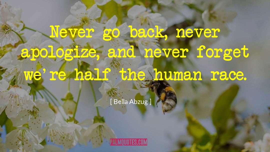 Apologizing quotes by Bella Abzug