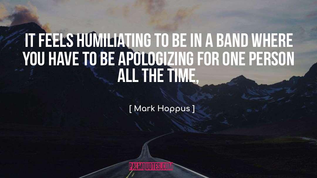 Apologizing quotes by Mark Hoppus